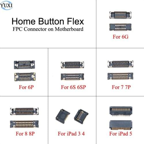 YuXi 2pcs Home Button Flex FPC Connector clip plug on motherboard for iPhone 6 6S 7 8 Plus for iPad 3 4 5