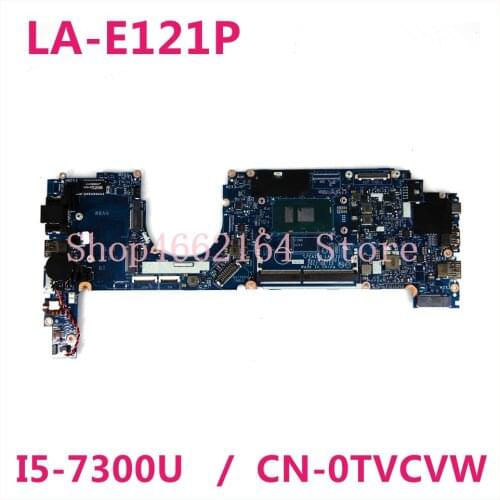 For DELL Latitude 7280 E7280 Laptop Motherboard I5-7300U LA-E121P CN-0TVCVW 0TVCVW TVCVW Tested 100% work