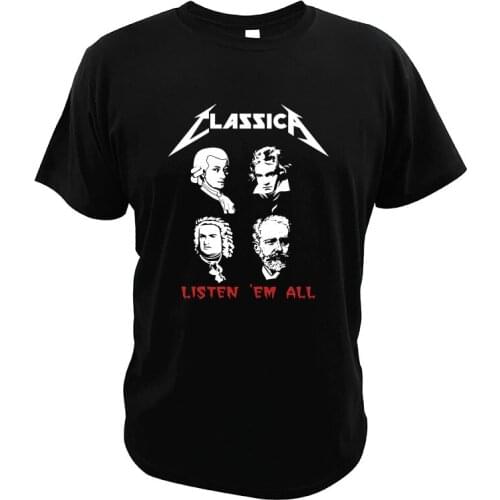 Funny Classical Funny Rock T-Shirt Parody Listen Me All Composer Bach-Mozart-Beethoven Musician Print Comfortable T Shirt