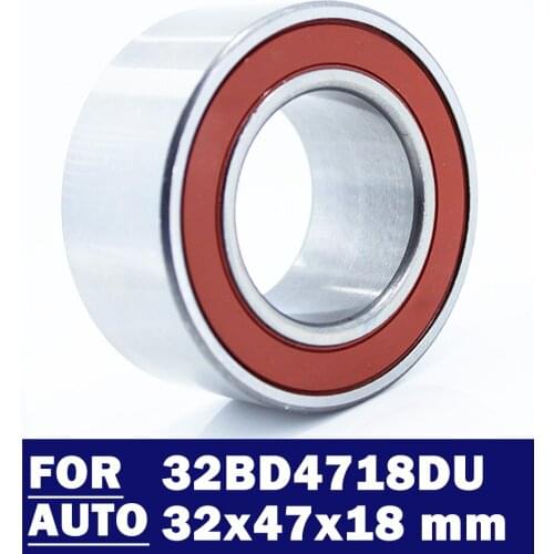 32BD4718DU-2RS Bearing 32*47*18 MM 1PC ABEC-5 Car Air Conditioning Compressor Bearings Double Sealed 32BD4718 2RS 324718