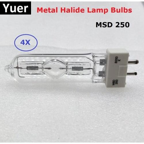 4xLot Free shipping Stage Lighting Lamps MSD 250/2 MSD250W MSR Bulb NSD250W NSD 250/2 Metal Halide Lamp Moving Head Lights Bulbs