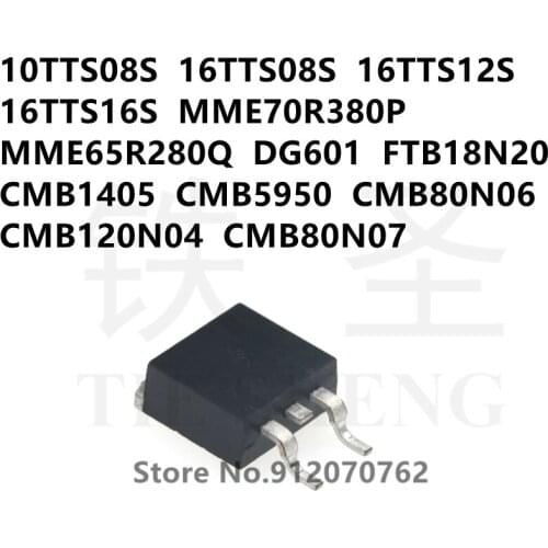 10PCS 10TTS08S 16TTS08S 16TTS12S 16TTS16S MME70R380P MME65R280Q DG601 FTB18N20 CMB1405 CMB5950 CMB80N06 CMB120N04 CMB80N07 TO263