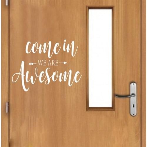 Come in We Are Awesome Quote Vinyl Art Sticker School Classroom Door Sign Art Decal Classroom Mural Art Wall Decor