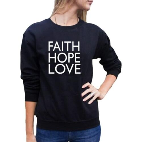 Harajuku Faith Hope Love Fashion O Neck Women Sweatshirt Christian Religion Cotton Pullover Long Sleeve Top Shirt Drop Shipping