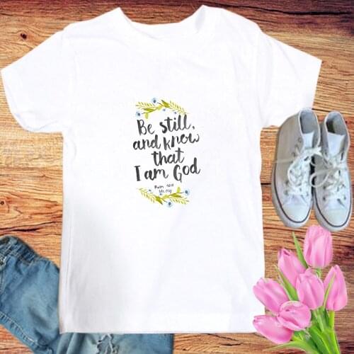 Psalm 46:10 - Be Still And Know That I Am God - T Shirts With Flower Print Tees Tops Bible Verse Quotes Religious Christian