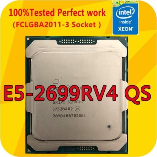 E5-2699RV4 QS Intel Xeon E5-2699RV4 QS Version 2.2GHZ 22-Cores 55M Smart Cache CPU Processor LGA2011-3 For x99 Motherboard