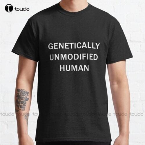 New Genetically Unmodified Human Classic T-Shirt Cotton Tee Shirt S-5Xl Unisex mens funny tee shirts
