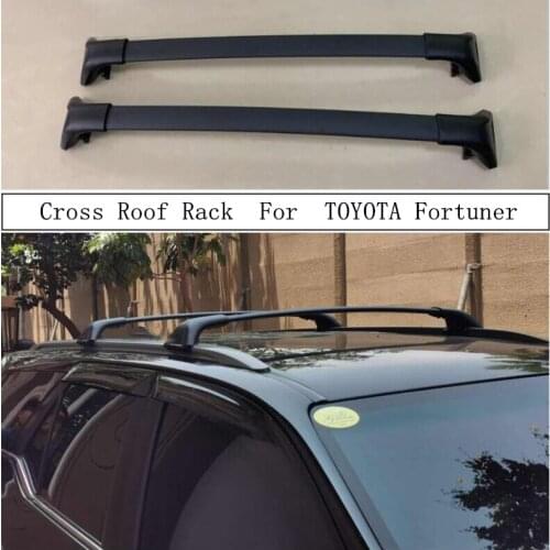Cross Roof Rack For TOYOTA Fortuner 2016-2021 Aluminum Alloy Rails Bar Luggage Carrier Bars top bar Racks Rail Boxes