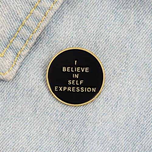 I believe in self expression Enamel Pin Custom Black Brooches Badges Bag Shirt Lapel Pin Buckle Dark Jewelry Gift for Friend
