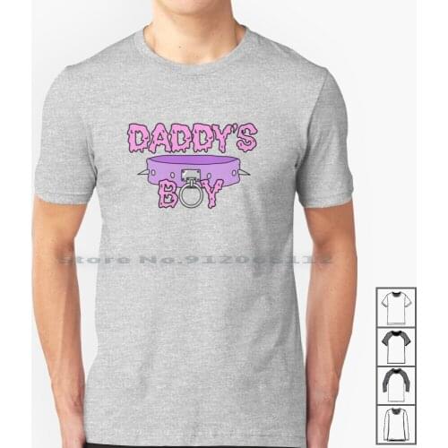 Daddys Boy T Shirt 100% Cotton Dilf Sugar Daddy Leather Daddy Bear Twink Wolf Otter Twunk Bottom Uke Daddys Boy Slave Bdsm