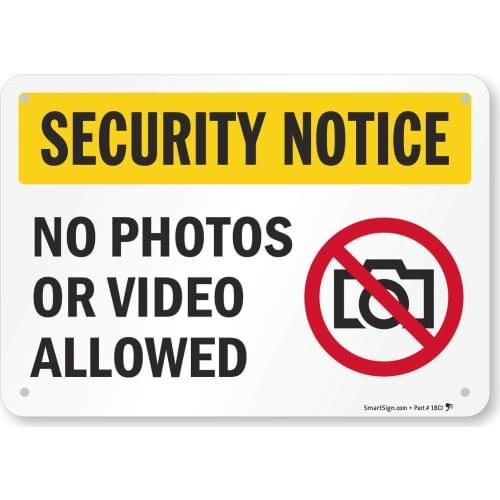 K2525AL10 "Security Notice No Photos Or Video Allowed" Sign | 7" x8" Aluminum Black/Red/Yellow on White