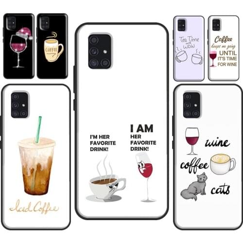 Coffee Wine Cup Case For Samsung A21S A20e A12 A32 A42 A52 A72 A10 A30 A40 A50 A70 A31 A41 A51 A71 Coque