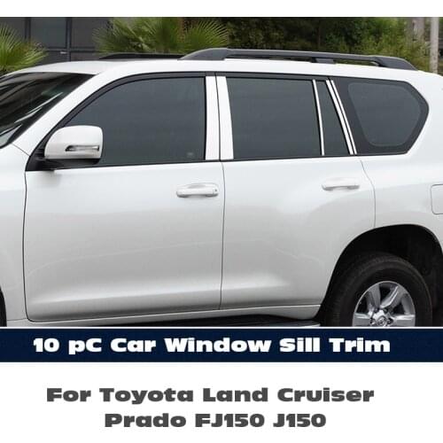 10PCS Stainless Steel Window Column Trim Strip for Toyota Land Cruiser Prado 120 150 2003 -2009 2010-2019 Center Pillar Cover