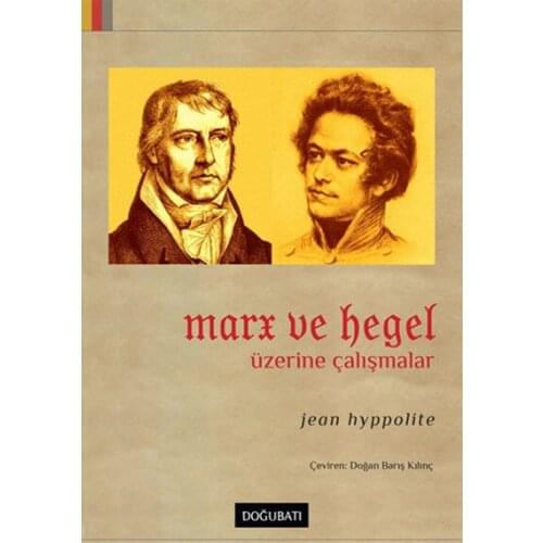 Works On Marx and Hegel Jean Hyppolite East West Broadcasts Philosophy Sequence (TURKISH)
