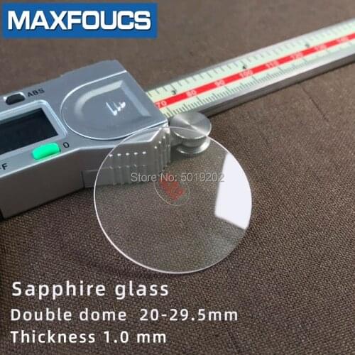 Watch glass Sapphire Double dome Anti-scratch Thick 1.0mm Diameter 20 mm ~ 29.5 mm Crystal Transparent 1 piece
