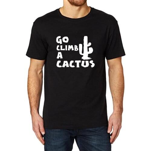 Lyprerazy Mens GO CLIMB A CACTUS Funny Printed T-Shirt