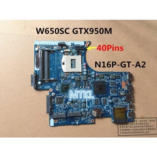 40Pins W650SC FOR Hasee K650D W650S K610C K590C Laptop Motherboard 6-71-W65S0-D02 GTX950M 100% Perfect work