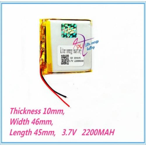 Free shipping 3.7V lithium polymer battery 104645 3.7V 2200MAH 104545 mobile power supply tablet GPS LED navigator