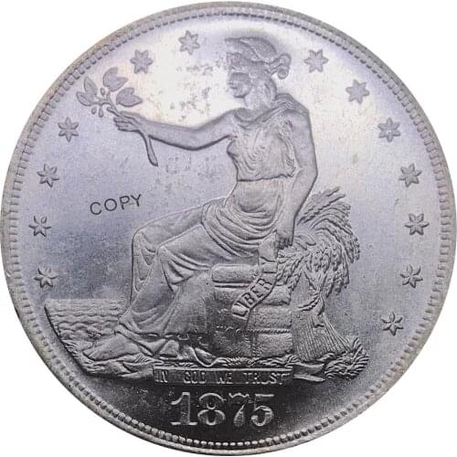 United States America 1875 CC 1 Trade One Dollar US In God We Trust 420 Grains 900 Fine Cupronickel Silver Plated Copy Coin