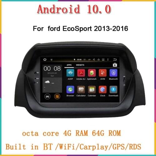 Octa core Android 10.0 Car Audio FOR ECOSPORT 2013-2015 car dvd gps player navigation head unit device BT WIFI 3G