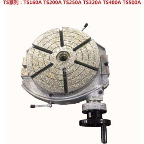 TS160A TS200TS250TS320TS400TS500 series horizontal fixed scale table top, milling machine rotary table rotary index plate