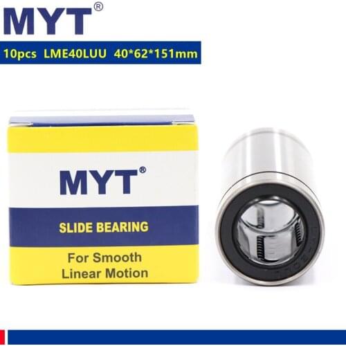 10pcs MYT high precision LME40LUU 40*62*151 mm Long linear motion bearing bushing for 40mm CNC shaft Parts