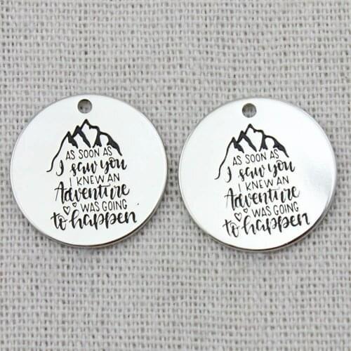AS SOON AS I SAW YOU I KNEW AN ADVENTURE WAS GOING TO HAPPEN Necklace,Egraved,Key Chains,Customized Charms,22mm,5Pcs/Lot