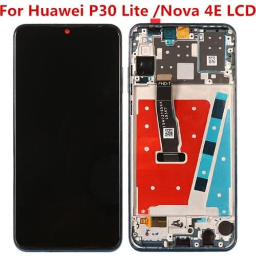 Display For HUAWEI P30 Lite LCD Screen With Frame Replacement Lcd For HUAWEI Nova 4e Display MAR-LX1 LX2 AL01
