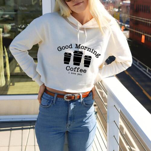Good Morning Coffee Printed Sexy Womens Crop Top New Spring 100%Cotton Casual Long Sleeve Hooded Tops Coffee Lover Hoodies Gift