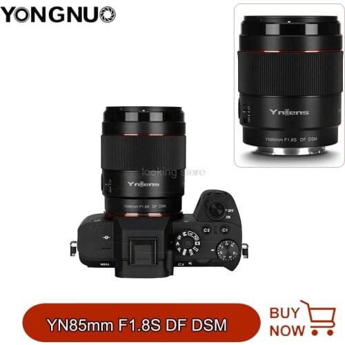 YONGNUO YN85mm F1.8S DF DSM Len AF MF Focus Mode Large Aperture Camera Lens for Sony E mount Camera A9 A7RII A7II A6600 A6500