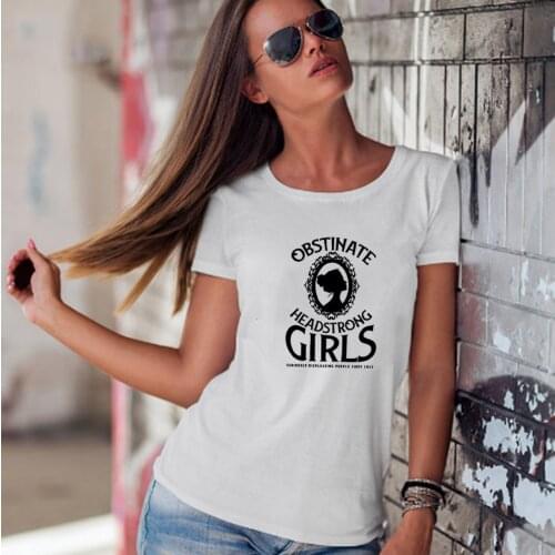Obstinate Headstrong T Shirt Women Summer Short Sleeve O-neck Cotton Tshirt Women Loose Camiseta Mujer Casual Tee Shirt Femme
