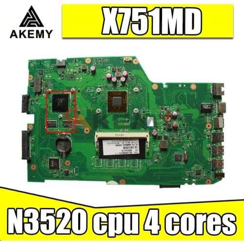 Akemy X751MD Laptop motherboard For Asus X751MD X751MJ X751M K751M Test original mainboard N3520 cpu 4 cores 2.167 GHZ
