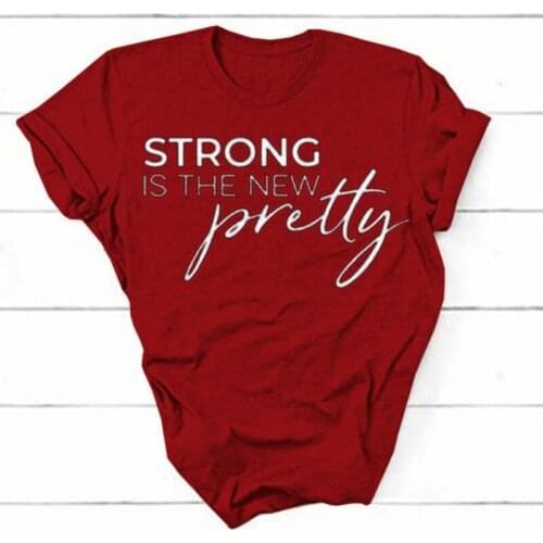Cute Feminist Tops Tees Strong Is The Pretty T Shirt Women S Fashion Letter Printed Summer Slogan Short Sleeve T-shirt