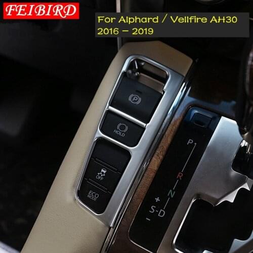 Fit For Toyota Alphard / Vellfire AH30 2016 - 2019 Car Styling Electric Parking Hand Brake Handbrake Button Cover Trim