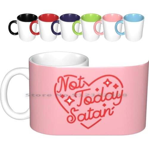 Not Today Satan Ii Ceramic Mugs Coffee Cups Milk Tea Mug Not Today Satan Ii Not Today Satan Ii Pink Vintage Trend Creative