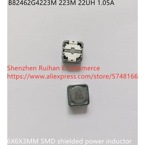 Original new 100% B82462G4223M 223M 22UH 1.05A 6X6X3MM SMD shielded power inductor