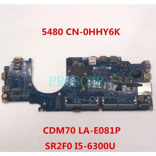 For DELL Latitude 5480 E5480 Laptop Motherboard CN-0HHY6K 0HHY6K HHY6K CDM70 LA-E081P W/SR2F0 I5-6300U CPU DDR4 100%fully tested