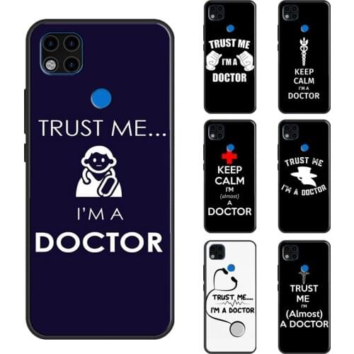 Trust Me I'm A Doctor Case For Redmi Note 10 Pro 9S 8T Note 8 Pro Note 9 Pro Cover For Redmi 9T 9 9C 9A Shell