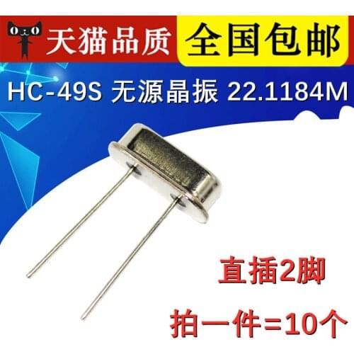 10Pcs/Lot 22.1184MDip HC-49SPassive, Quartz Crystal Unitpxo quartz crystal oscillator