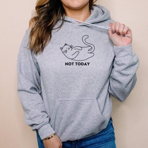 Not Today Cat Print Hoodie Funny Cat Mom Gift Pullovers Kawaii Women Long Sleeve Jumper Hoody Streetwear