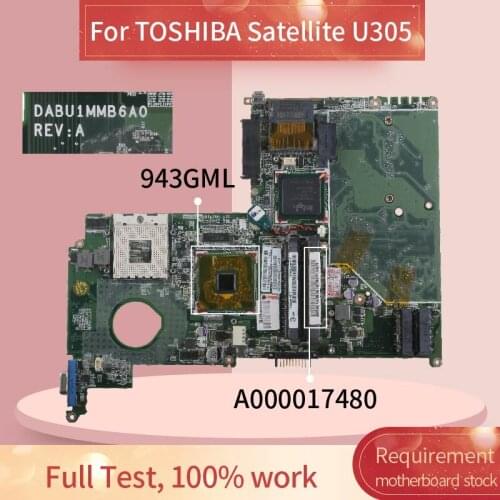A000017480 Laptop motherboard For TOSHIBA Satellite U305 Notebook Mainboard DABU1MMB6A0 943GML