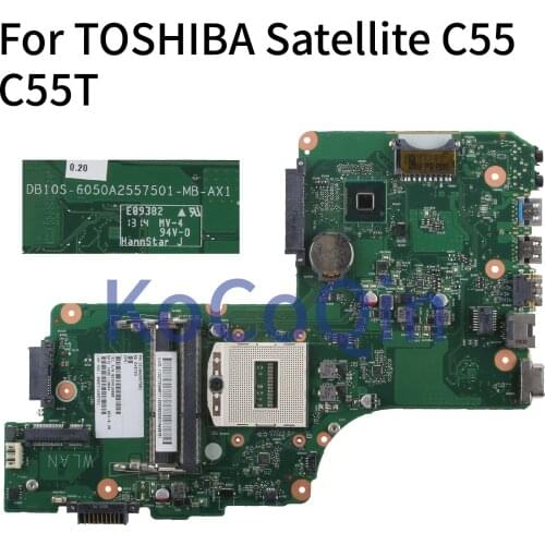 KoCoQin Laptop motherboard For TOSHIBA Satellite C50-A C55-A C55 C55T-A Mainboard 6050A2557501-MB-AX1