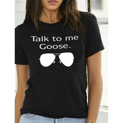 Funny Talk To Me Goose Top Gun Women T Shirt