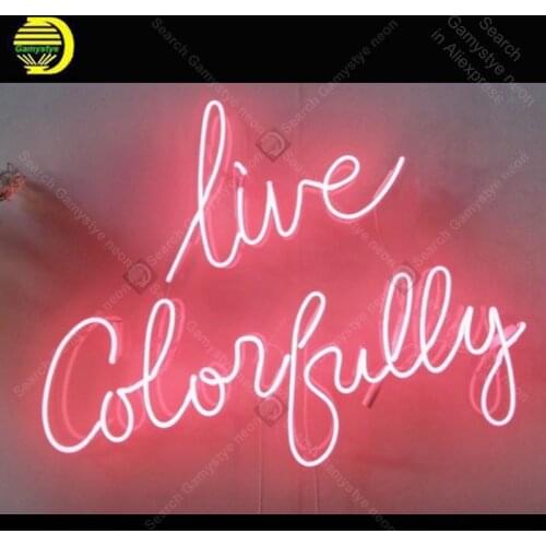 Live Colorfully Neon Sign Glass Tube Handmade neon light Sign Decorate Home Bedroom Windows Iconic Lovely Neon Lamps Advertise