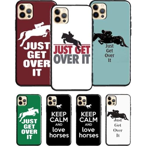 Just Get Over It Horse Jumper For iPhone 12 Pro Max Mini Cover TPU Phone Case For iPhone 11 Pro Max XS X XR 7 8 Plus