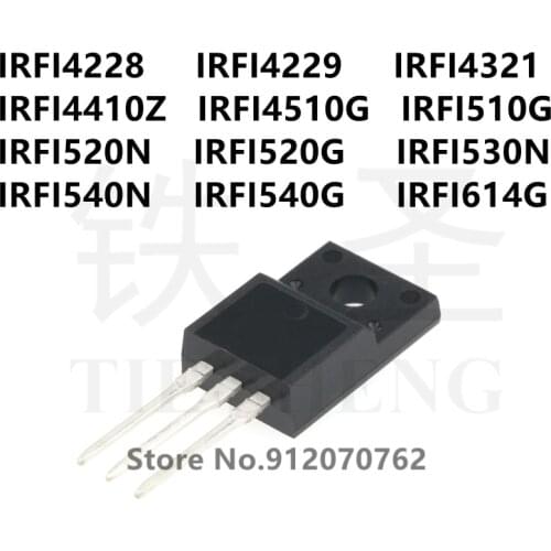 10PCS/LOT IRFI4228 IRFI4229 IRFI4321 IRFI4410Z IRFI4510G IRFI510G IRFI520N IRFI520G IRFI530N IRFI540N IRFI540G IRFI614G TO-220F