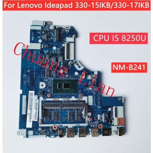 For Lenovo Ideapad 330-15IKB/330-17IKB Laptop motherboard NM-B241 with CPU I3 7130U 4GB DDR4 FRU 5B20S93142 100% Fully Tested