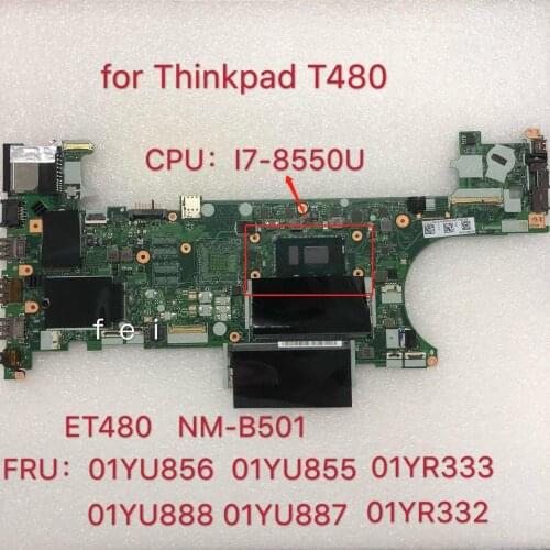 For T480 Laptop integrado Motherboard FRU i7-8550U 01YU856 01YU855 01YU888 01YU887 01YR333 01YR332 100% test ok