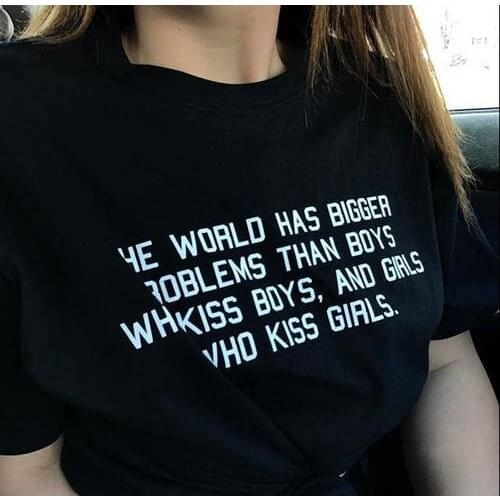 The World Has Bigger Problems Than Boys Who Kiss Boys Girls Letter T Shirt Tumblr Graphic Tees Tshirt Women T-shirt Tops Clothes