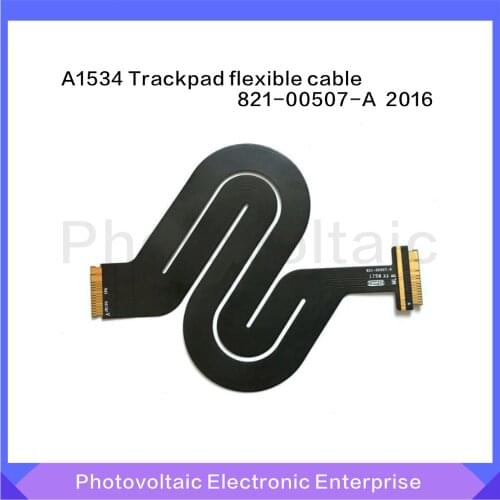 New For Macbook 12" A1534 Touchpad Trackpad Flex Cable 821-00507-A 821-00507-03 2016 Year